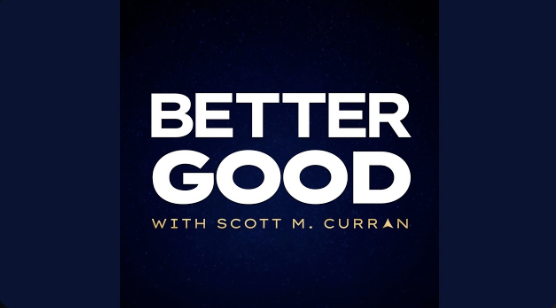 Better good - Scott M curran